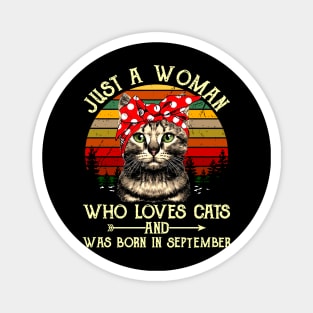 Just A Woman Who Loves Cats And Was Born In September Magnet